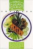 Debra's Natural Gourmet Cookbook