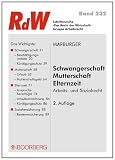 Produkt-Bild: Schwangerschaft - Mutterschaft - Elternzeit - Arbeits- und Sozialrecht