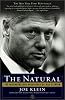 The Natural: The Misunderstood Presidency of Bill Clinton