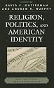 Religion, Politics, and American Identity: New Directions, New Controversies