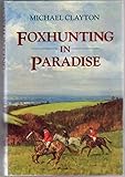 Foxhunting in paradise