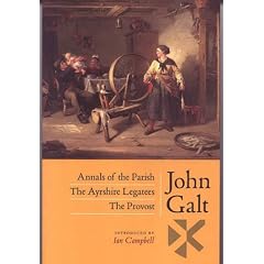 Annals of the Parish: WITH The Ayrshire Legatees AND The Provost