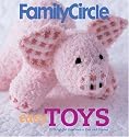 Family Circle Easy Toys: 25 Delightful Creations to Knit and Crochet (Family Circle Easy...)