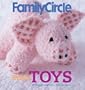 Family Circle Easy Toys: 25 Delightful Creations to Knit and Crochet