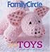 Family Circle Easy Toys: 25 Delightful Creations to Knit and Crochet (Family Circle Easy...)