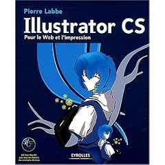 Illustrator CS : Pour le Web et l'impression (1C�d�rom)