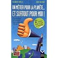 Un m�tier pour la plan�te... et surtout pour moi ! : Guide pratique des carri�res du d�veloppement durable Nlle Ed.