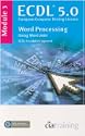 ECDL Syllabus 5.0 Module 3 Word Processing Using Word 2007