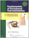 Fundamentals of Periodontal Instrumentation and Advanced Root Instrumentation