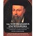 The Nostradamus Encyclopedia: The Definitive Reference Guide to the Work and World of Nostradamus