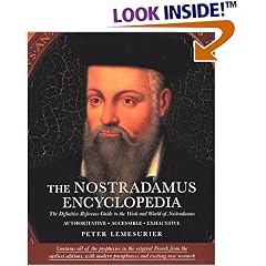 The Nostradamus Encyclopedia: The Definitive Reference Guide to the Work and World of Nostradamus