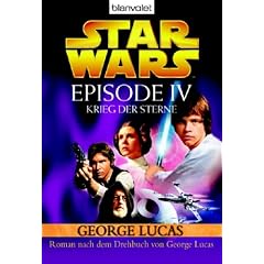 Star Wars - Krieg der Sterne: Star Wars(TM) - Episode IV: Krieg der Sterne - Roman nach dem Drehbuch von Georg Lucas: BD 4