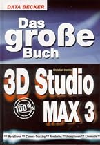Das Gro&szlig;e Buch 3D Studio Max 3