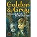 Golden & Grey (an Unremarkable Boy and a Rather Remarkable Ghost) (Golden and Grey)