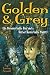 Books : Golden & Grey (An Unremarkable Boy and a Rather Remarkable Ghost) (Golden and Grey)