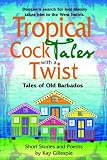 Tropical Cocktales with a Twist: Tales of Old Barbados