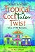 Tropical Cocktales with a Twist: Tales of Old Barbados