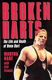 Broken Harts: The Life and Death of Owen Hart
