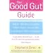 The Good Gut Guide: Help for IBS, Ulcerative Colitis, Crohn's Disease, Diverticulitis, Food Allergies and Other Gut Problems