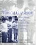 Musical Classroom, The: Backgrounds, Models, and Skills for Elementary Teaching