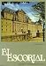 El Escorial: The Monastery and the Prince's and Infant's Little Houses: Tourist Guide