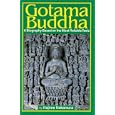 Gotama Buddha: A Biography Based on the Most Reliable Texts by Hajime Nakamura
