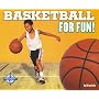 Basketball for Fun! (Sports for Fun! Series)