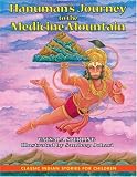 Hanumans Journey to the Medicine Mountain
