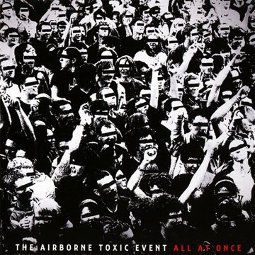 The Airborne Toxic Event - All At Once - Zortam Music