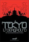 Tokyo Underground: Toy and Design Culture in Tokyo
