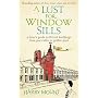 A Lust for Window Sills: A Lover's Guide to British Buildings from Portcullis to Pebble Dash