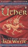Uther: The Camulod Chronicles (Whyte, Jack. Camulod Chronicles, 7.)