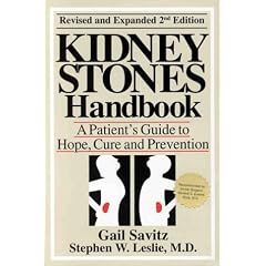 The Kidney Stones Handbook: A Patient's Guide to Hope, Cure and Prevention