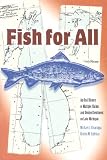 Fish for All: An Oral History of Multiple Claims and Divided Sentiment on Lake Michigan (Michigan And The Great Lakes)