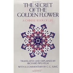 The Secret of the Golden Flower: A Chinese Book of Life