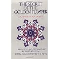 The Secret of the Golden Flower: A Chinese Book of Life