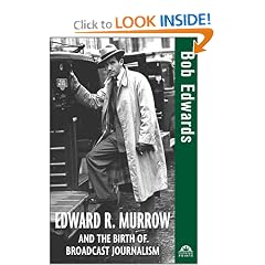 Edward R. Murrow and the Birth of Broadcast Journalism (Turning Points in History)