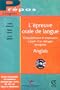 L'Epreuve orale de langue : Anglais, compr�hension et expression � partir d'un dialogue enregistr� (1 livre + 1 CD audio)