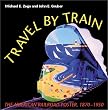 Travel by Train: The American Railroad Poster, 1870-1950