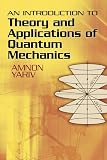An Introduction to Theory and Applications of Quantum Mechanics (Dover Books on Physics)