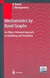 Mechatronics by Bondgraphs