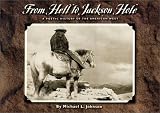 From Hell to Jackson Hole: A Poetic History of the American West