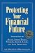 Book Protecting Your Financial Future: The Inside Story on Wills, Living Trusts, Probate, Estate Taxes, and Asset Protection