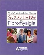 The Arthritis Foundation's Guide to Good Living With Fibromyalgia