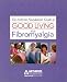 The Arthritis Foundation's Guide to Good Living With Fibromyalgia