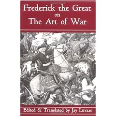 Frederick the Great on the Art Of War
