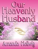 Our Heavenly Husband