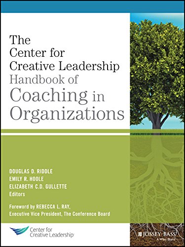 The CCL Handbook of Coaching in Organizations (J-B CCL (Center for Creative Leadership))