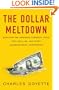 The Dollar Meltdown: Surviving the Impending Currency Crisis with Gold, Oil, andOther UnconventionalInvestments