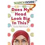 Does My Head Look Big In This?